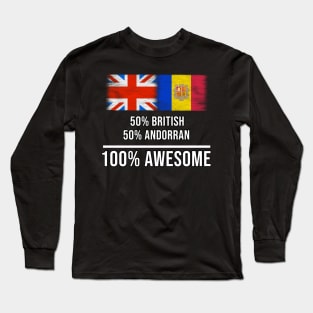 50% British 50% Andorran 100% Awesome - Gift for Andorran Heritage From Andorra Long Sleeve T-Shirt